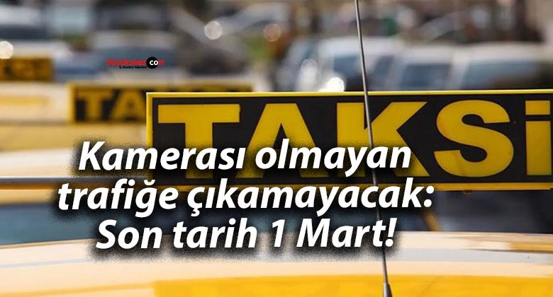 Kamerası olmayan trafiğe çıkamayacak: Son tarih 1 Mart!