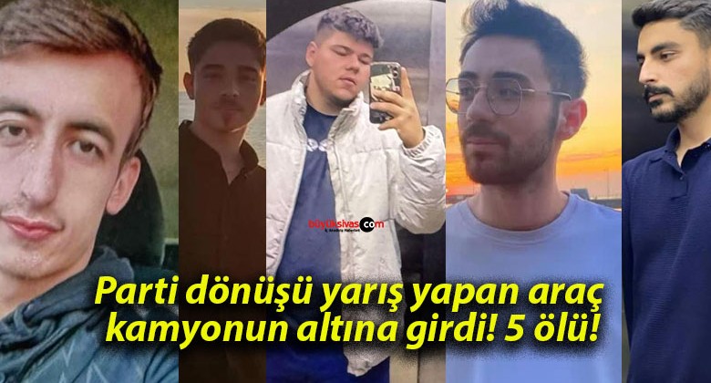 Parti dönüşü yarış yapan araç kamyonun altına girdi! 5 ölü!