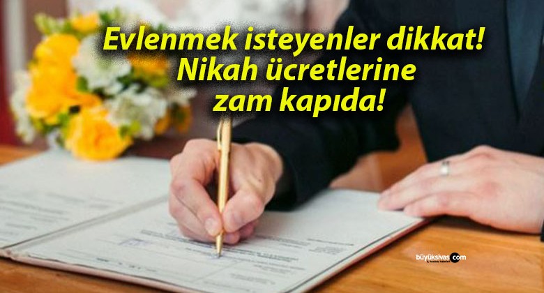 Evlenmek isteyenler dikkat! Nikah ücretlerine zam kapıda!