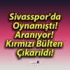 Sivasspor’da Oynamıştı! Aranıyor! Kırmızı Bülten Çıkarıldı!