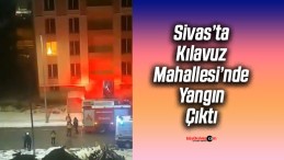 Sivas Kılavuz Mahallesi’nde Korkutan Yangın