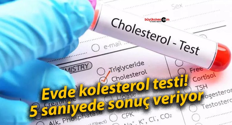 Evde kolesterol testi! 5 saniyede sonuç veriyor