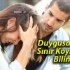 Duygusallığa Sınır Koymayı Bilin!