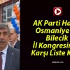 AK Parti Hatay, Osmaniye ve Bilecik İl Kongresinde Karşı Liste Krizi!