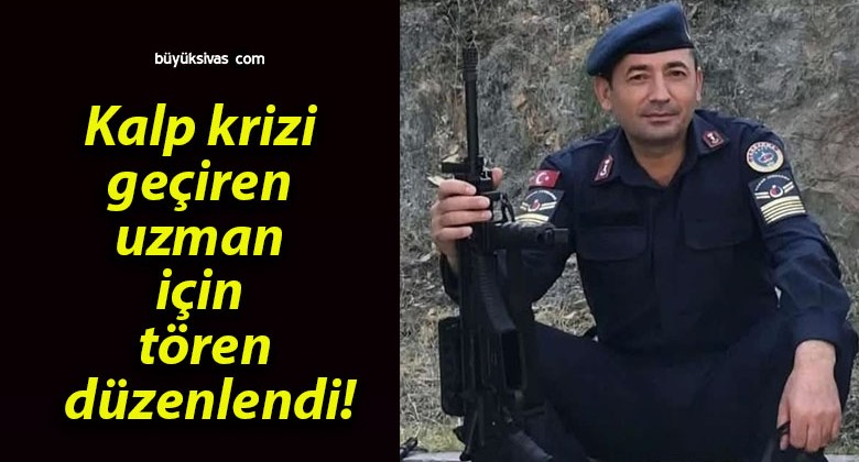 Kalp krizi geçiren uzman için tören düzenlendi!