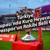 Türkiye Kupası’nda Kura Heyecanı! Sivasspor’un Rakibi Belli Oldu