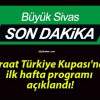 Ziraat Türkiye Kupası’nda ilk hafta programı açıklandı!