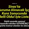 Sivas’ta O Kuruma Alınacak İşçiler Kura Sonucunda Belli Oldu! İşte Liste..