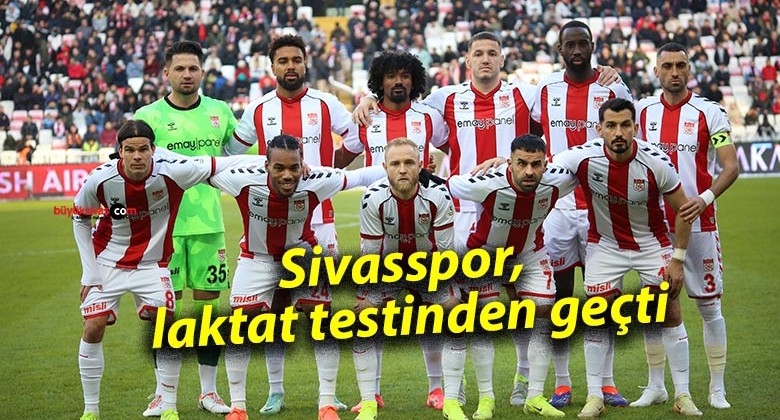 Sivasspor, laktat testinden geçti