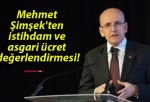 Mehmet Şimşek’ten istihdam ve asgari ücret değerlendirmesi!