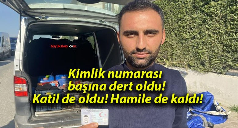 Kimlik numarası başına dert oldu! Katil de oldu! Hamile de kaldı!