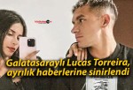 Galatasaraylı Lucas Torreira, ayrılık haberlerine sinirlendi