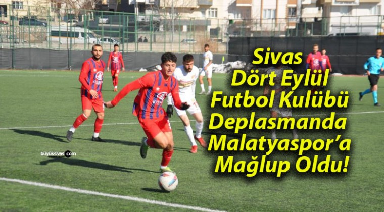 Sivas Dört Eylül Futbol Kulübü Deplasmanda Malatyaspor’a Mağlup Oldu!