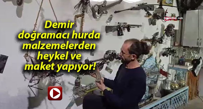 Demir doğramacı hurda malzemelerden heykel ve maket yapıyor!