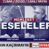 Memleket Meseleleri Cuma Akşam Saat 20.00’da Büyük Sivas TV’de!