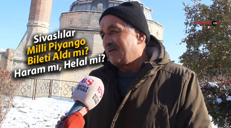 Sivaslılar Milli Piyango Bileti Aldı mı? Haram mı, Helal mi?