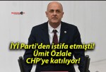 İYİ Parti’den istifa etmişti! Ümit Özlale CHP’ye katılıyor!