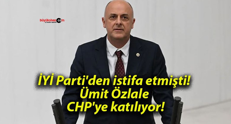 İYİ Parti’den istifa etmişti! Ümit Özlale CHP’ye katılıyor!