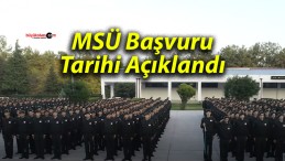 MSÜ Başvuru Tarihi Açıklandı