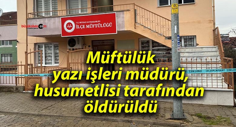 Müftülük yazı işleri müdürü, husumetlisi tarafından öldürüldü