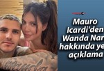 Mauro Icardi’den Wanda Nara hakkında yeni açıklama