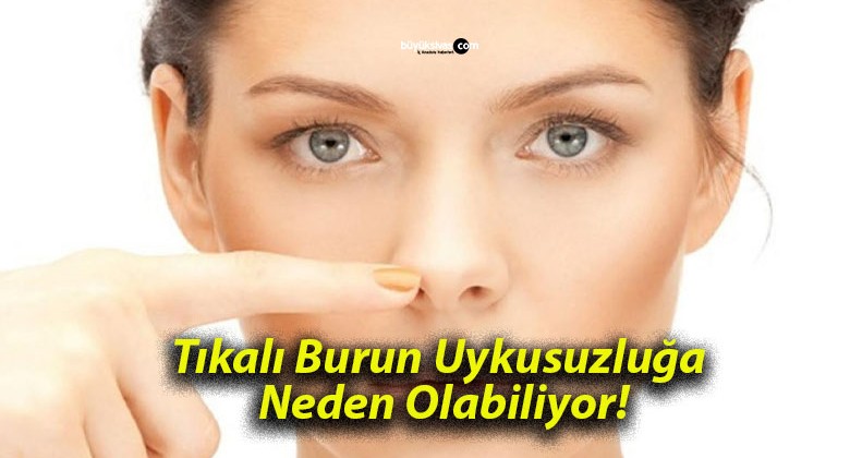 Tıkalı Burun Uykusuzluğa Neden Olabiliyor!