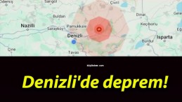 Denizli’de deprem!