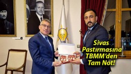 Sivas Pastırmasına TBMM’den Tam Not!