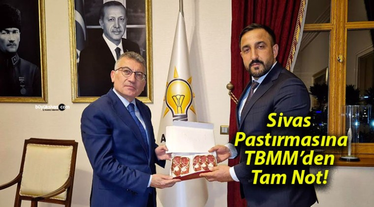 Sivas Pastırmasına TBMM’den Tam Not!