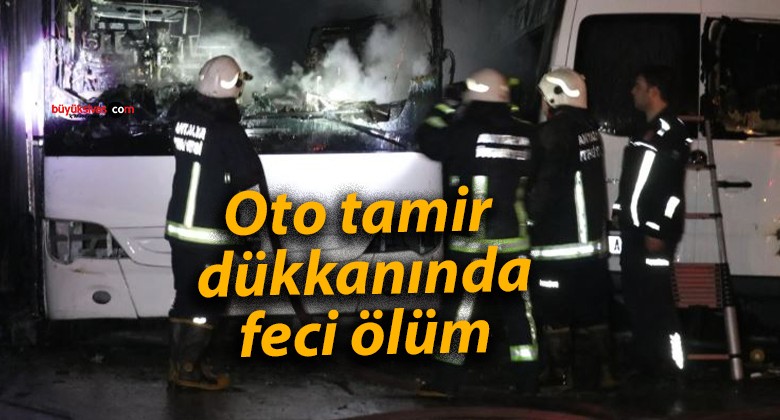 Oto tamir dükkanında feci ölüm