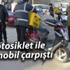 Motosiklet ile otomobil çarpıştı