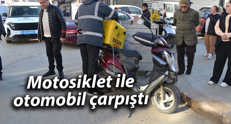 Motosiklet ile otomobil çarpıştı