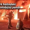 Park halindeki 5 halk otobüsü yandı 