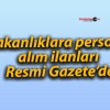 Bakanlıklara personel alım ilanları Resmi Gazete’de