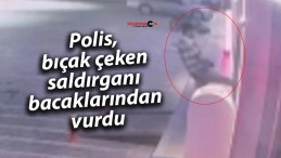 Polis, bıçak çeken saldırganı bacaklarından vurdu