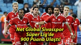 Net Global Sivasspor Süper Lig’de 900 Puana Ulaştı!