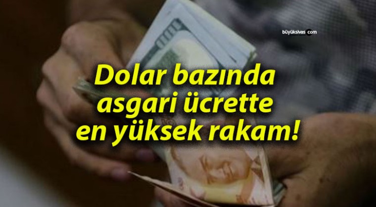 Dolar bazında asgari ücrette en yüksek rakam!