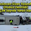 Erzincan-Sivas Yolunda Otobüs Devrildi! Çok Sayıda Yaralı Var!