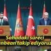 Sahadaki süreci anbean takip ediyoruz!