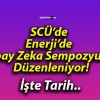 SCÜ’de Enerji’de Yapay Zeka Sempozyumu Düzenleniyor!