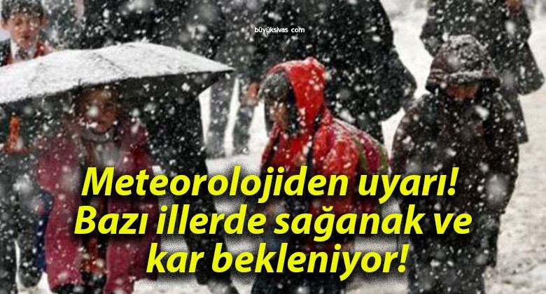 Meteorolojiden uyarı! Bazı illerde sağanak ve kar bekleniyor!