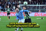 UEFA Konferans Ligi’nde Play-off eşleşmeleri belli oldu!