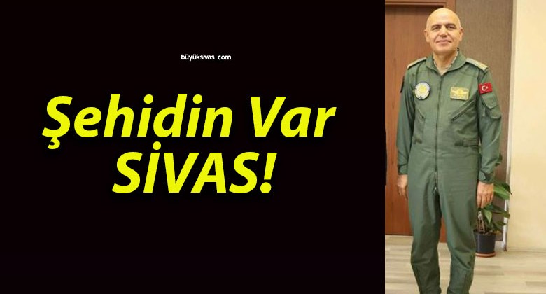 Şehidin Var SİVAS!