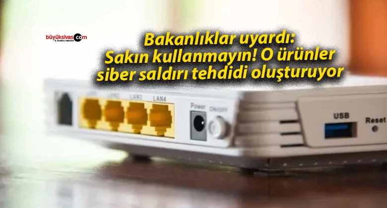 Bakanlıklar uyardı: Sakın kullanmayın! O ürünler siber saldırı tehdidi oluşturuyor