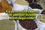 Kış ayının şifa deposu el yakıyor: Kilosu altın değerinde!