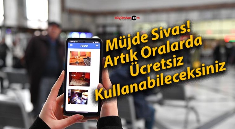 Müjde Sivas! Artık Oralarda Ücretsiz Kullanabileceksiniz