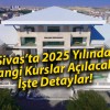 Sivas’ta 2025 Yılında Hangi Kurslar Açılacak? İşte Detaylar!