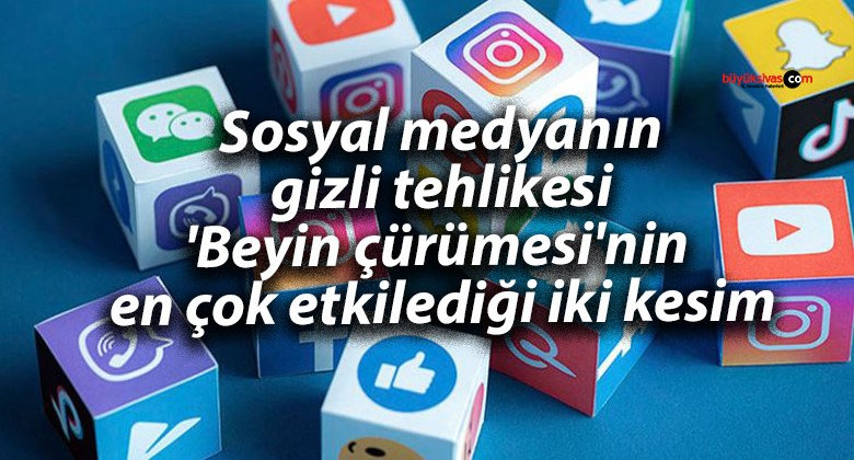 Sosyal medyanın gizli tehlikesi ‘Beyin çürümesi’nin en çok etkilediği iki kesim