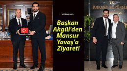 Başkan Akgül’den Mansur Yavaş’a Ziyaret!