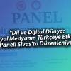 “Dil ve Dijital Dünya: Sosyal Medyanın Türkçeye Etkileri” Paneli Düzenleniyor